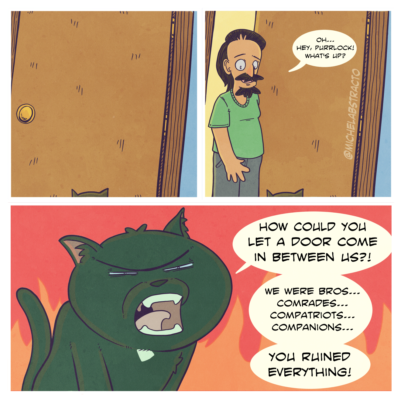 "Cat Betrayal" features Abstracto stepping out of the bathroom to his upset cat who feels betrayed.